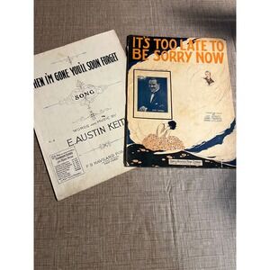 VTG Its Too Late To Be Sorry Now "When Im Gone Youll Soon Forget Sheet Music Lot